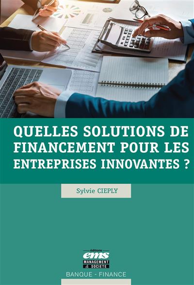 Quelles solutions de financement pour les entreprises innova