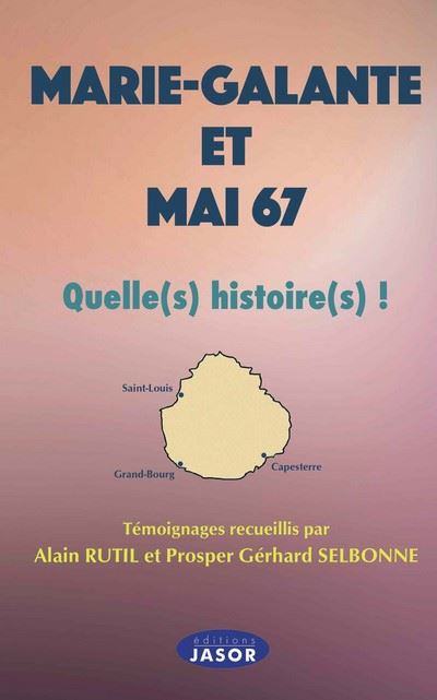 Marie-galante et mai 67 quelle