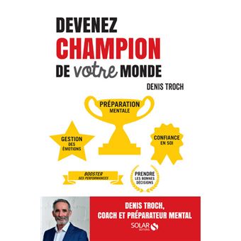 Devenez champion de votre monde