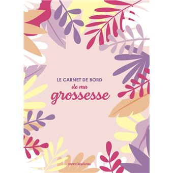 Le carnet de bord de ma grossesse