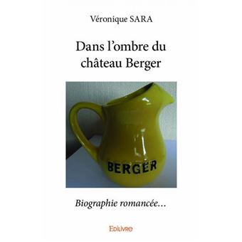 Dans L Ombre Du Chateau Berger Biographie Romancee Broche Veronique Sara Achat Livre Fnac