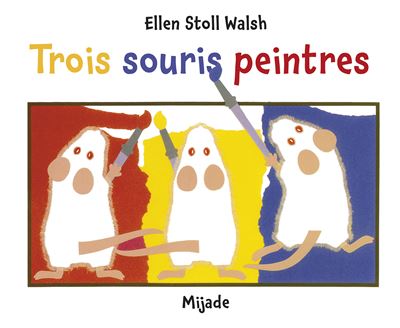 Trois souris peintres -  Ellen stoll wal - cartonné