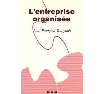 L'entreprise organisee