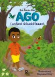 Ago, l'enfant désobéissant