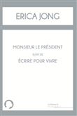 Monsieur le Président suivi de Ecrire pour vivre