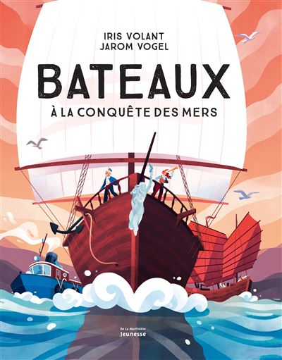 Bateaux. À la conquête des mers - Iris Volant - cartonné