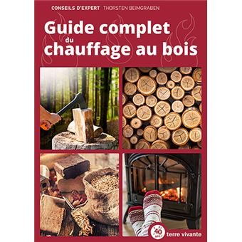 Guide complet du chauffage au bois
