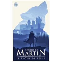 Game Of Thrones Le Trone De Fer Tome 1 La Glace Et Le Feu George R R Martin Jean Sola Poche Achat Livre Ou Ebook Fnac