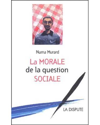 La morale de la question sociale