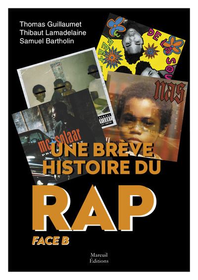Une brève histoire du rap - Face B Tome 02 - broché - Thibaut Lamadelaine,  Thomas Guillaumet - Achat Livre