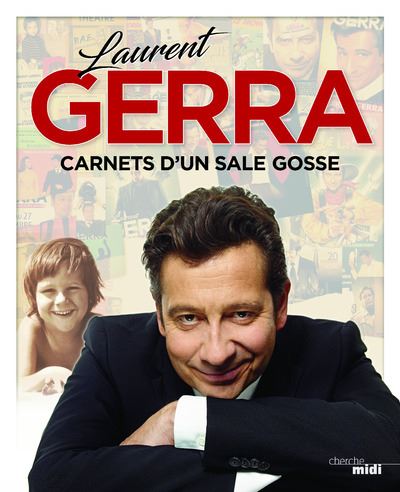 Laurent Gerra - Carnets d'un sale gosse - Laurent Gerra - broché