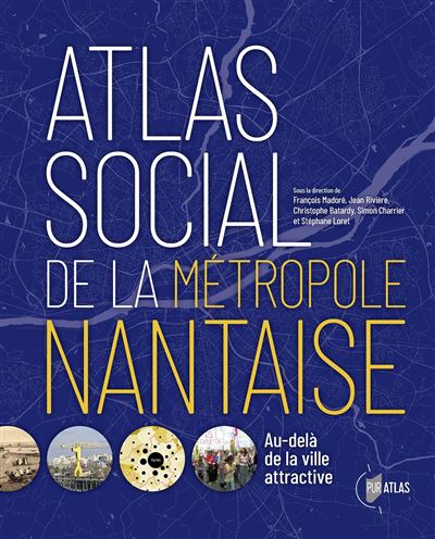 Atlas Social De La Métropole Nantaise Au-delà De La Ville Attractive ...