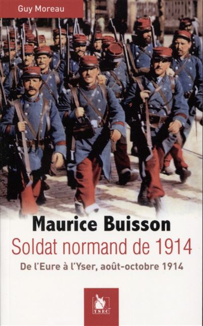 Un soldat normand de 1914 de l'eure a l'yser aout-octobre