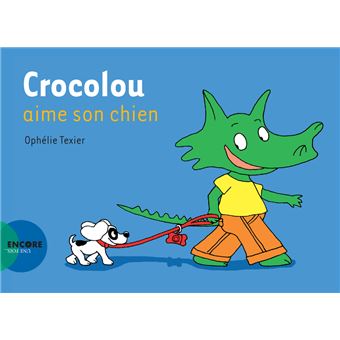Crocolou Crocolou Aime Son Chien Ophelie Texier Broche Achat Livre Fnac