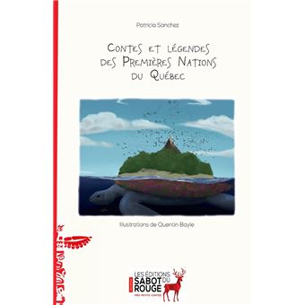 Contes et légendes des Premières Nations du Québec