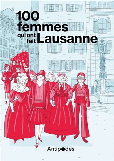 100 femmes qui ont fait Lausanne -  Collectif - broché