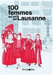 100 femmes qui ont fait Lausanne