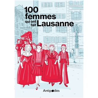 100 femmes qui ont fait Lausanne