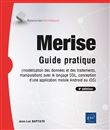 Merise - Guide pratique (4e édition) - (modélisation des données et des traitements, manipulations a