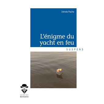 L'énigme du yacht en feu