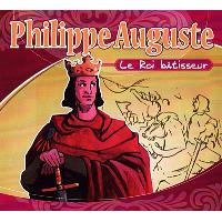 Philippe Auguste le roi batisseur
