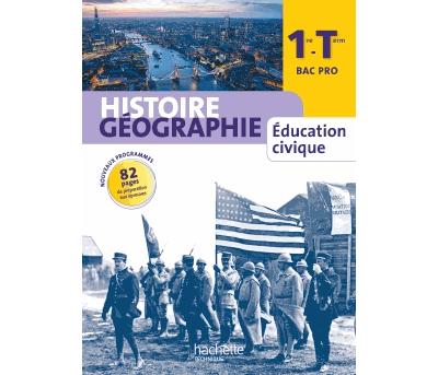 Histoire Géographie 1re-Terminale Bac Pro - Livre élève grand format