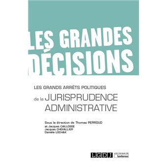 Les grands arrêts politiques de la jurisprudence administrative