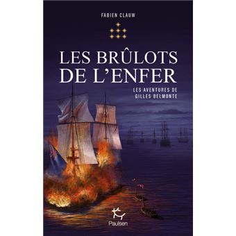 Les Aventures de Gilles Belmonte 7 - Volume 7 Les Brulots de l'enfer