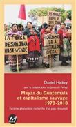Mayas du guatemala et capitalisme sauvage