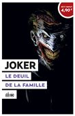 OPÉRATION ÉTÉ 2020 - Joker Le Deuil de la famille