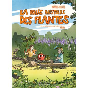 La folle histoire des plantes