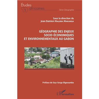 Géographie des enjeux socio-économiques et environnementaux au Gabon