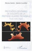 Prothèses dentaires de soldats de la Première Guerre Mondiale