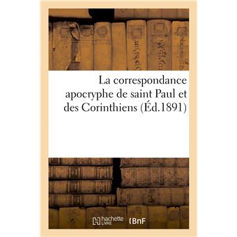 La correspondance apocryphe de saint Paul et des Corinthiens : ancienne version latine