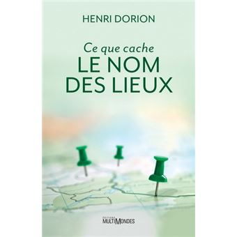 Ce que cache le nom des lieux