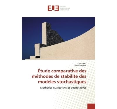 Étude Comparative Des Méthodes De Stabilité Des Modèles Stochastiques ...