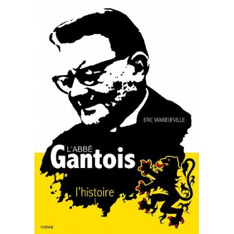 L'Abbé Gantois , l'histoire