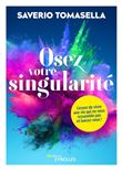Osez votre singularité