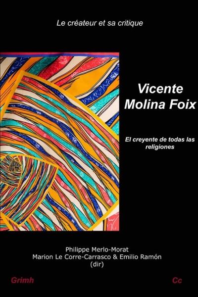 Vicente Molina Foix : el creyente de todas las religiones
