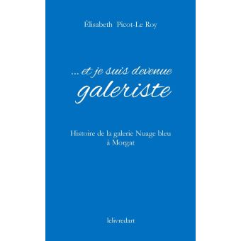 Et je suis devenue galeriste