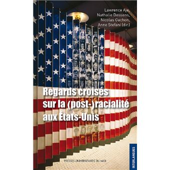 Regards croisés sur la (post-) racialite aux Etats-Unis