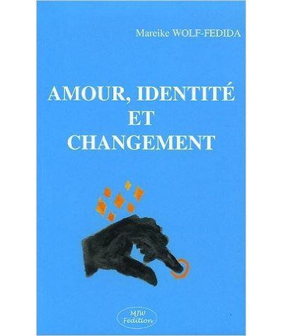 Amour, identité et changement
