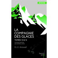 La Compagnie des glaces - tome 13 Station Fantôme - tome 14 Les Hommes-Jonas