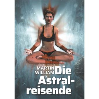 DIE ASTRALREISENDE