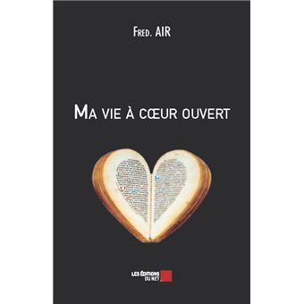 Ma vie à cœur ouvert