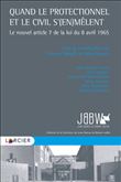 Quand le protectionnel et le civil s'(en)mêlent : le nouvel article 7 de la loi du 8 avril 1965