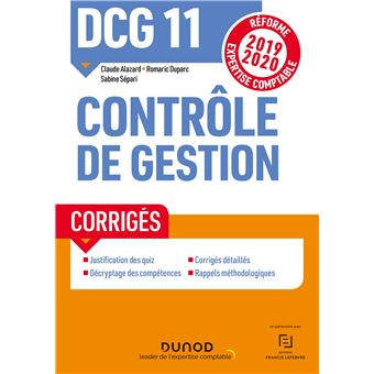 Dcg 11 Controle De Gestion Corriges Reforme 2019 2020 Reforme Expertise Comptable 2019 2020 Broche Claude Alazard Romaric Duparc Sabine Separi Achat Livre Fnac