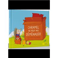 Caramel ne veut pas démenager