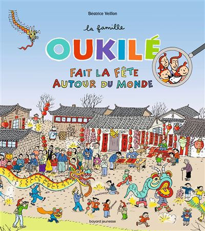 La famille Oukilé fait la fête autour du monde - Béatrice Veillon - cartonné