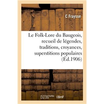 Le Folk-Lore du Baugeois, recueil de légendes, traditions, croyances et superstitions populaires